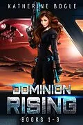 E-Book (epub) Dominion Rising: Books 1-3 von Katherine Bogle