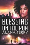 E-Book (epub) Blessing on the Run von Alana Terry