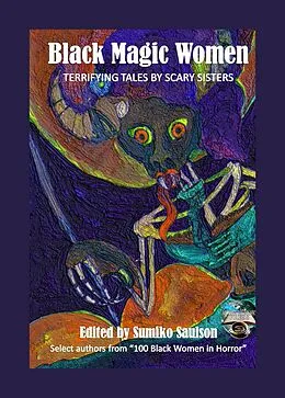 E-Book (epub) Black Magic Women: Terrifying Tales by Scary Sisters von Crystal Connor, Lh Moore, Sumiko Saulson