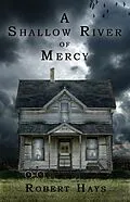 E-Book (epub) A Shallow River of Mercy von Robert Hays