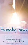 E-Book (epub) Twenty One (Love By Numbers, #2) von E. S. Carter