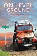 E-Book (epub) One Level Ground: A Davis Morgan Mystery von Danny Pelfrey, Wanda Pelfrey
