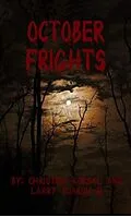 E-Book (epub) October Frights von Christina Korbal, Larry Yoakum Iii, Jim Hoerig