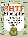 E-Book (epub) The Shtf Stockpile: 55 Items You Shouldn't Miss When Shtf von Ronald Nelson