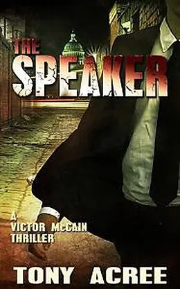 E-Book (epub) The Speaker (The Victor McCain Series, #3) von Tony Acree