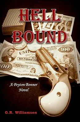 E-Book (epub) Hell Bound (A Peyton Bonner Novel, #1) von G. R. Williamson