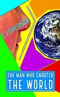 E-Book (epub) The Man Who Snorted The World von Christopher Davidson