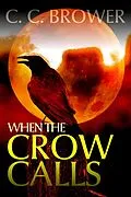 E-Book (epub) When the Crow Calls (The Hooman Saga) von C. C. Brower