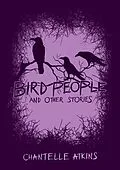 E-Book (epub) Bird People and Other Stories von Chantelle Atkins
