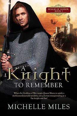 E-Book (epub) A Knight to Remember (Realm of Honor, #3) von Michelle Miles