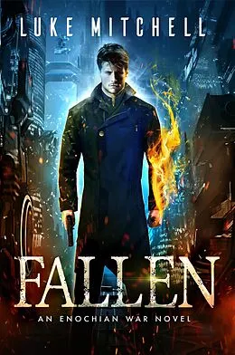 E-Book (epub) Fallen: An Enochian War Novel von Luke Mitchell