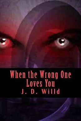 E-Book (epub) When The Wrong One Loves You (Bradley Richards, #1) von J. D. Willd