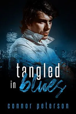 E-Book (epub) Tangled in Blues (Nightbreak, #3) von Connor Peterson
