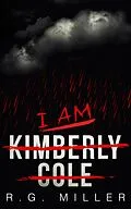 E-Book (epub) I Am Kimberly Cole von R. G. Miller