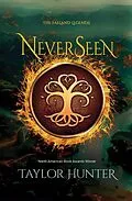 E-Book (epub) NeverSeen (The Faeland Legends, #1) von Taylor Hunter