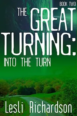 E-Book (epub) The Great Turning: Into the Turn von Lesli Richardson
