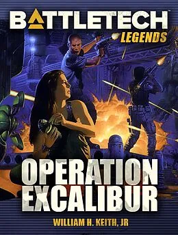 E-Book (epub) BattleTech Legends: Operation Excalibur von William H. Keith