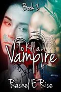 E-Book (epub) To Kill A Vampire von Rachel E Rice