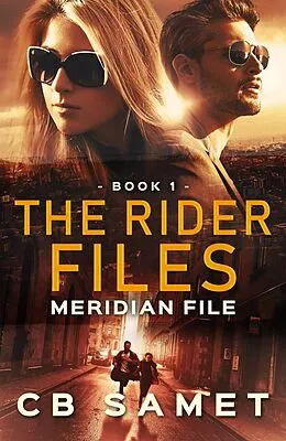 E-Book (epub) Meridian File (The Rider Files, #1) von Cb Samet