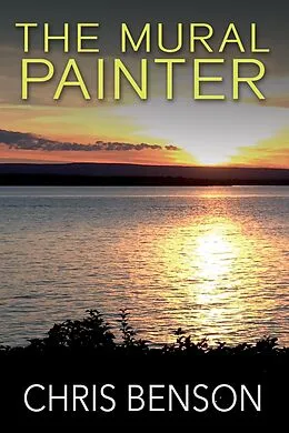 E-Book (epub) The Mural Painter von Chris Benson