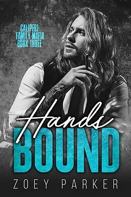 E-Book (epub) Hands Bound (Book 3) von Zoey Parker