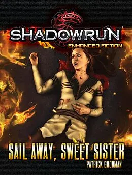 E-Book (epub) Shadowrun: Sail Away, Sweet Sister (Shadowrun Novella, #5) von Patrick Goodman