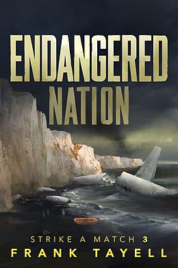E-Book (epub) Endangered Nation (Strike a Match, #3) von Frank Tayell