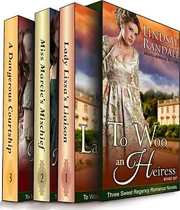 E-Book (epub) To Woo an Heiress Series Books 1-3: A Trio of Sweet and Adventurous Regency Romance Novels von Lindsay Randall