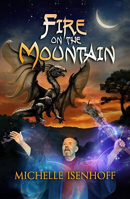 E-Book (epub) Fire on the Mountain (Mountain Trilogy, #2) von Michelle Isenhoff