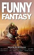 E-Book (epub) Funny Fantasy (Unidentified Funny Objects) von Gail Carriger, Esther Friesner, David Gerrold