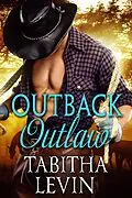 E-Book (epub) Outback Outlaw von Tabitha Levin