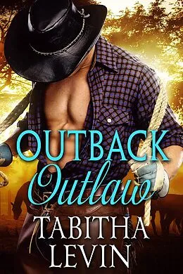 E-Book (epub) Outback Outlaw von Tabitha Levin
