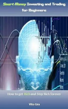 E-Book (epub) Smart Money Investing and Trading for Beginners von Vito Lira