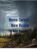 E-Book (epub) Home Sweet...New Realm (The Relics Records, #5) von Dawn M Hyde