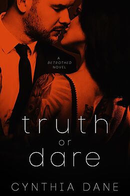 E-Book (epub) Truth or Dare (Betrothed) von Cynthia Dane