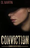 E-Book (epub) Conviction (Mara Gibson Mystery, #2) von Dl Martin