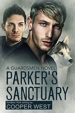E-Book (epub) Parker's Sanctuary - 2nd Ed. (Guardsmen) von Cooper West, Kimboo York