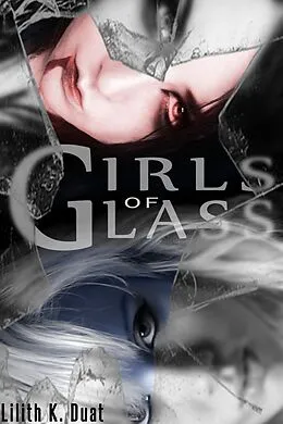 E-Book (epub) Girls of Glass - An Erotic Horror Short von Lilith K. Duat