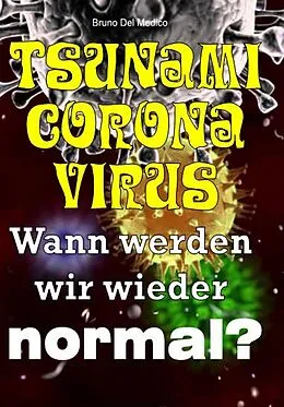 E-Book (epub) Tsunami-Coronavirus. Wann werden wir wieder normal? von Bruno Del Medico