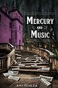 E-Book (epub) Mercury and Music (The Grace Jackson Trilogy, #3) von Amy Venezia