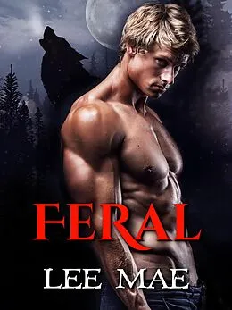 E-Book (epub) Feral von Lee Mae
