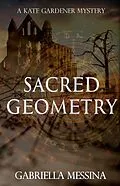 E-Book (epub) Sacred Geometry (Kate Gardener Mysteries, #7) von Gabriella Messina