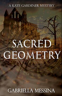 E-Book (epub) Sacred Geometry (Kate Gardener Mysteries, #7) von Gabriella Messina