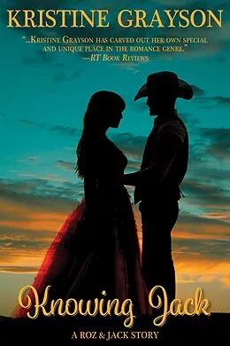 E-Book (epub) Knowing Jack (Roz & Jack, #1) von Kristine Grayson