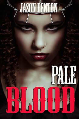 E-Book (epub) Pale Blood von Jason Benton