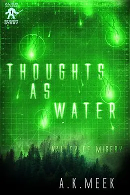 E-Book (epub) Thoughts as Water (Alien Invader, #1) von A. K. Meek