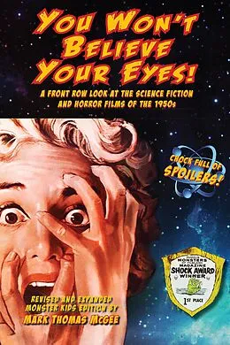 E-Book (epub) You Won't Believe Your Eyes! A Front Row Look at the Science Fiction and Horror Films of the 1950s von Mark Thomas McGee