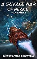 E-Book (epub) A Savage War Of Peace (Ark Royal, #5) von Christopher G. Nuttall