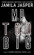 E-Book (epub) Mr. Too Big: BWWM Hitman Romance Novella von Jamila Jasper