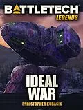 E-Book (epub) BattleTech Legends: Ideal War von Christopher Kubasik